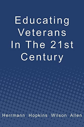 Stock image for Educating Veterans in the 21st Century for sale by HPB-Red