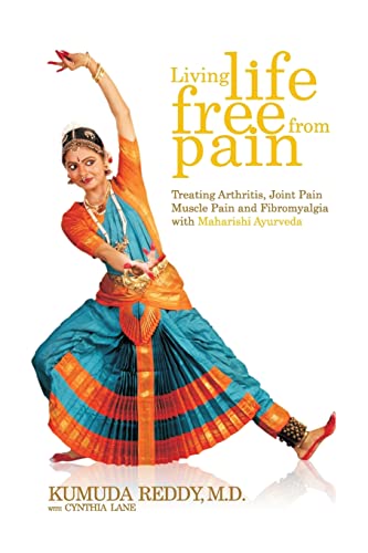 Beispielbild fr Living Life Free From Pain: Treating Arthritis, Joint Pain, Muscle Pain and Fibromyalgia with Maharishi Ayurveda zum Verkauf von AwesomeBooks