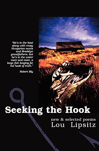 Stock image for Seeking the Hook : New and Selected Poems for sale by Better World Books