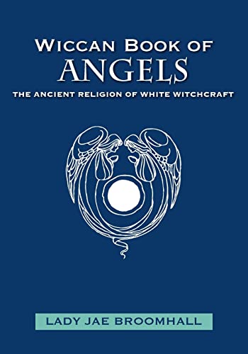 Beispielbild fr Wiccan Book of Angels: The Ancient Religion of White Witchcraft zum Verkauf von BooksRun