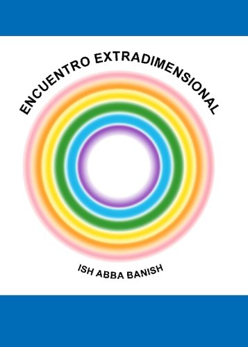 Encuentro Extradimensional: Ish Abba Banish (Spanish Edition) (9781439238646) by Ortiz, Jose
