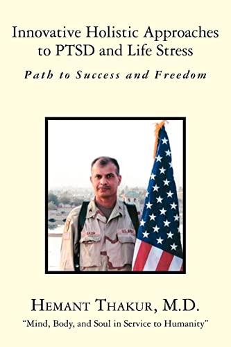 Stock image for Innovative Holistic Approaches to PTSD and Life Stress: Path to Success and Freedom (PTSD, Life Stress, Holistic Health) for sale by Lucky's Textbooks