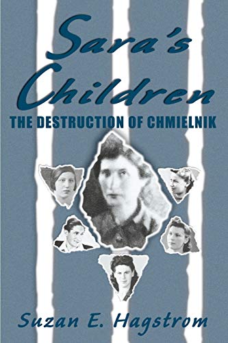 9781439238790: Sara's Children: The Destruction of Chmielnik