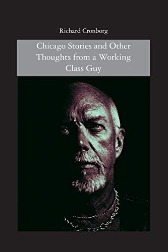 9781439241103: Chicago Stories and Other Thoughts from a Working Class Guy