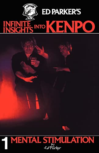 Imagen de archivo de Ed Parker's Infinite Insights Into Kenpo: Mental Stimulation a la venta por HPB-Diamond