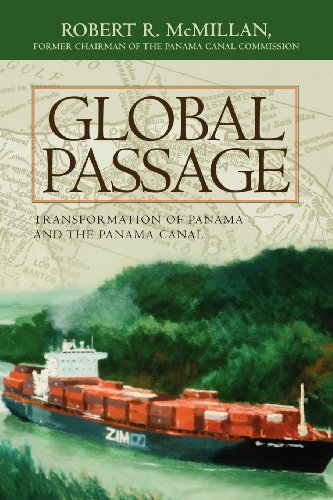 Stock image for Global Passage: Transformation of Panama and the Panama Canal for sale by ThriftBooks-Atlanta