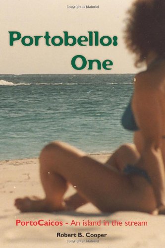 Imagen de archivo de Portobello: One: PortoCaicos - An island in the stream a la venta por Irish Booksellers