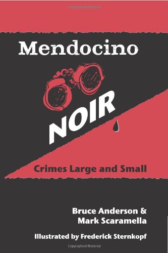 9781439243329: Mendocino Noir: Crimes Large and Small