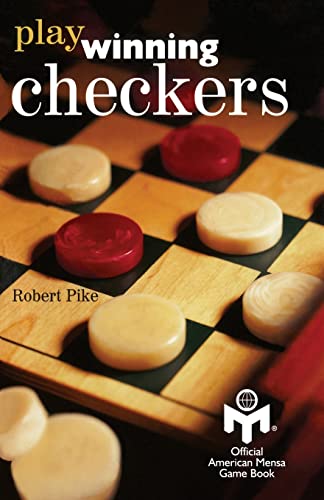 Imagen de archivo de Play Winning Checkers: Official Mensa Game Book (w/registered Icon/trademark as shown on the front cover) a la venta por SecondSale