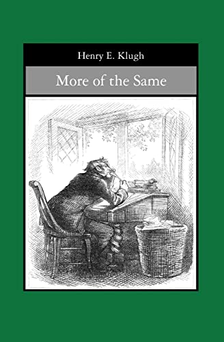 More of the Same - Dr Henry E Klugh