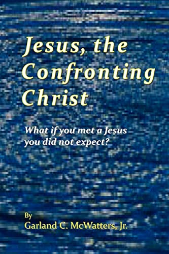 Beispielbild fr Jesus, the Confronting Christ: What if you met a Jesus you did not expect? zum Verkauf von SecondSale