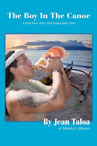 The Boy In The Canoe: A true love story that transcends time (Paperback) - Jean Taloa