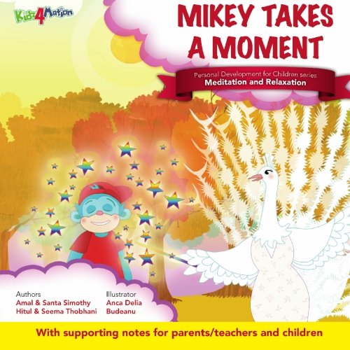 9781439244562: Mikey Takes A Moment: Personal Development for Children series - Meditation and Relaxation