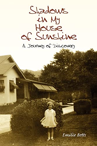 9781439244999: Shadows In My House Of Sunshine: A Journey of Discovery