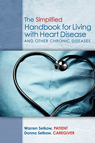 Stock image for The Simplified Handbook for Living with Heart Disease: and Other Chronic Diseases for sale by SecondSale