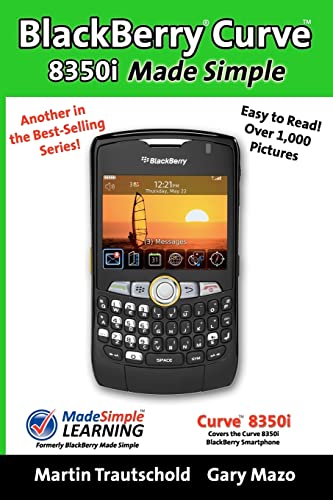 Beispielbild fr BlackBerry Curve 8350i Made Simple zum Verkauf von GF Books, Inc.