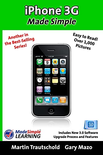 Stock image for iPhone 3G Made Simple: Includes New 3.0 Software Upgrade Process and Features (Made Simple Guide Book Series) for sale by GF Books, Inc.