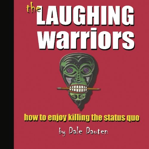 Beispielbild fr The Laughing Warriors: How to enjoy killing the status quo zum Verkauf von Bookmans