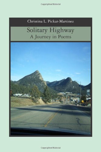Imagen de archivo de Solitary Highway: A Journey in Poems a la venta por Adventures Underground