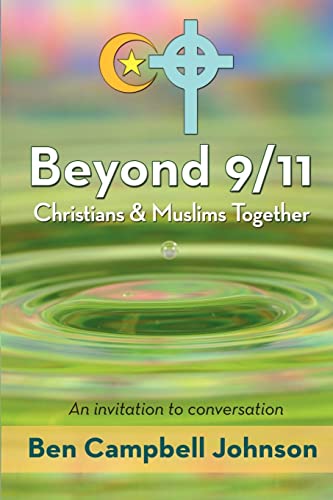 Stock image for Beyond 9/11: Christians and Muslims Together: An Invitation to Conversation for sale by HPB-Emerald