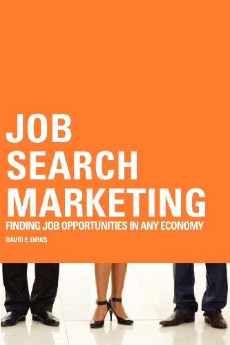 Imagen de archivo de Job Search Marketing: Finding Job Opportunities In Any Economy a la venta por Housing Works Online Bookstore