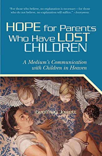 Stock image for Hope for Parents Who Have Lost Children: A Mediums Communication with Children in Heaven for sale by Goodwill Books