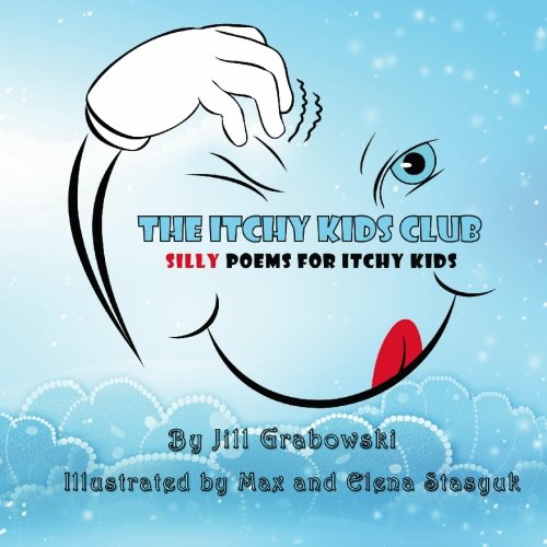 Beispielbild fr The Itchy Kids Club: Silly Poems for Itchy Kids zum Verkauf von SecondSale