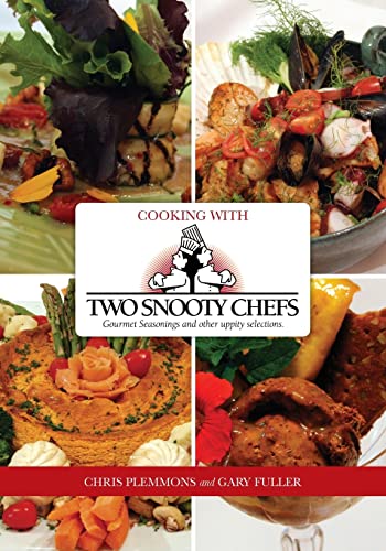 Stock image for Cooking with Two Snooty Chefs: Gourmet Seasonings and Other Uppity Selections for sale by ThriftBooks-Atlanta