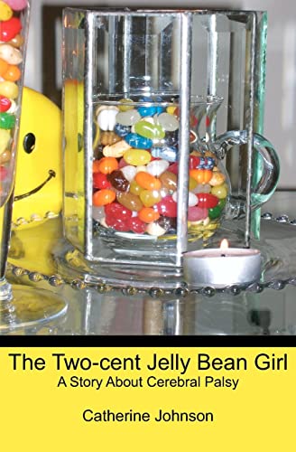 9781439251089: The Two-cent Jelly Bean Girl: A Story About Cerebral Palsy