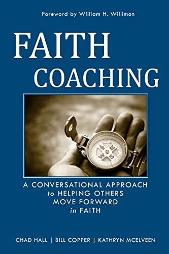 9781439251171: Faith Coaching: A Conversational Approach to Helping Others Move Forward in Faith