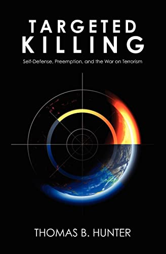 Beispielbild fr Targeted Killing: Self-Defense, Preemption, and the War on Terrorism zum Verkauf von Half Price Books Inc.