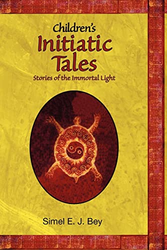 9781439252475: Childrens Initiatic Tales: Stories of the Immortal Light