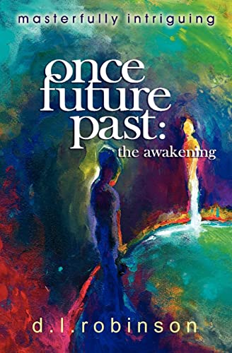 Beispielbild fr Once Future Past: The Awakening zum Verkauf von Lucky's Textbooks