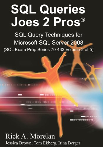 Stock image for SQL Queries Joes 2 Pros: SQL Query Techniques For Microsoft SQL Server 2008, Volume 2 (SQL Exam Prep) for sale by SecondSale