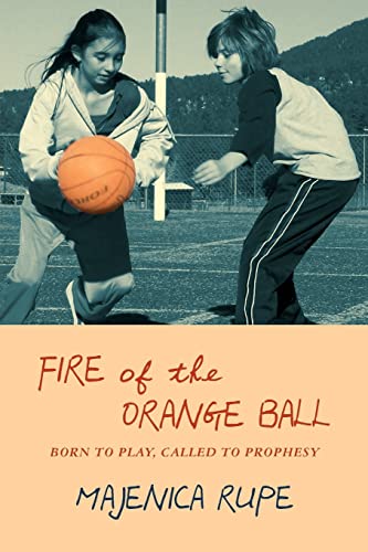 9781439253205: Fire of the Orange Ball: Born to Play, Called to Prophesy: Volume 1