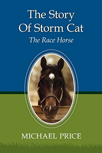 The Story Of Storm Cat: The Race Horse