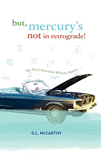 9781439254646: But, Mercury's Not In Retrograde!: The Third Alexandria Whitney Mystery (Alexandria Whitney Mysteries)