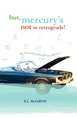 9781439254646: But, Mercury's Not In Retrograde!: The Third Alexandria Whitney Mystery