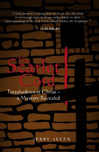 Stock image for The Scarlet Cord : Foreshadows of Christ - A Mystery Revealed for sale by Better World Books: West