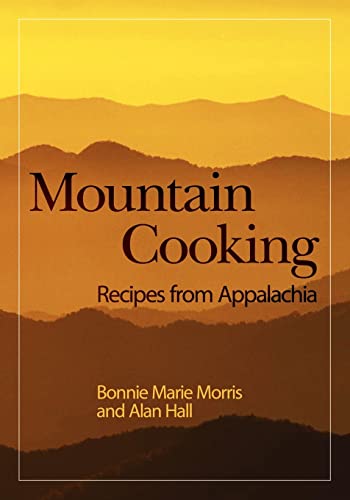 Imagen de archivo de Mountain Cooking: Recipes from Appalachia a la venta por Lucky's Textbooks
