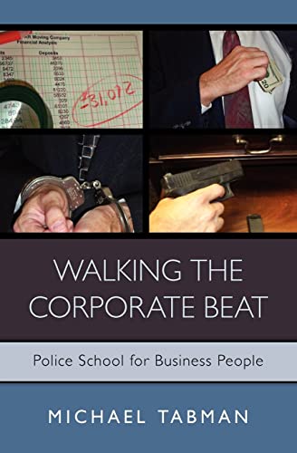 Beispielbild fr Walking The Corporate Beat: Police School for Business People zum Verkauf von Lucky's Textbooks