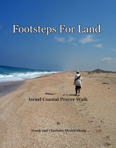 Stock image for Footsteps for Land: Israel Coastal Prayer Walk for sale by Once Upon A Time Books