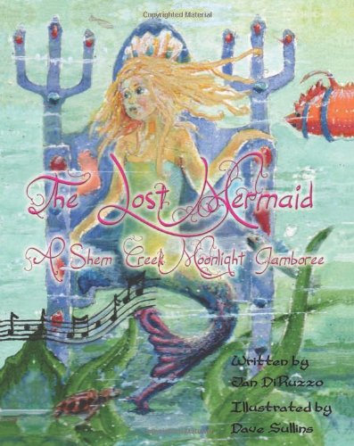 Beispielbild fr The Lost Mermaid: A Shem Creek Moonlight Jamboree zum Verkauf von HPB-Ruby