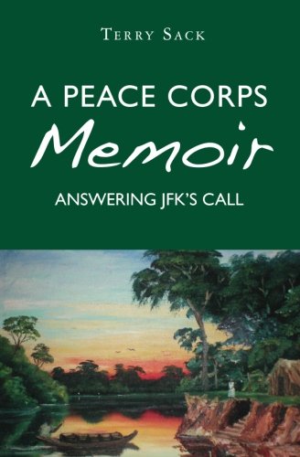 Stock image for A Peace Corps Memoir: Answering JFK's Call for sale by Front Cover Books