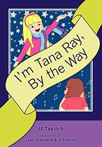I'm Tana Ray, By the Way - JE Taptich