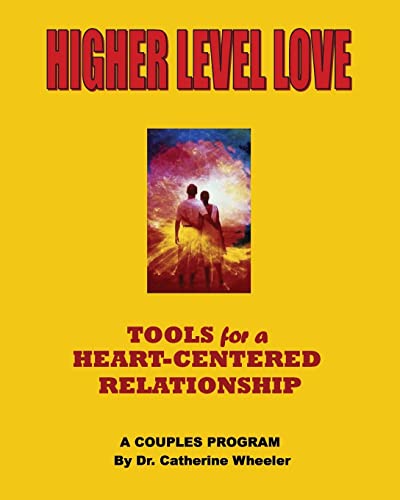 Stock image for Higher Level Love: Raise Your Relationship to a Higher Level for sale by Hawking Books