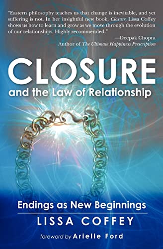 Closure and the Law of Relationship: Endings as New Beginnings (9781439259535) by Coffey, Lissa