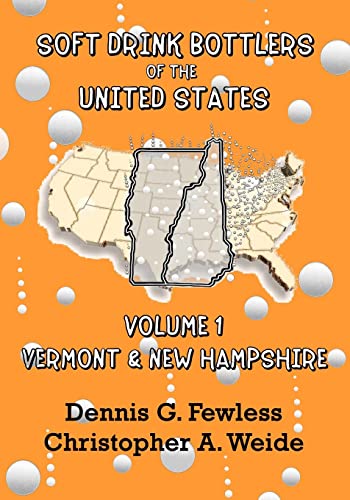 Beispielbild fr Soft Drink Bottlers of the United States: Volume 1 Vermont and New Hampshire zum Verkauf von Lucky's Textbooks