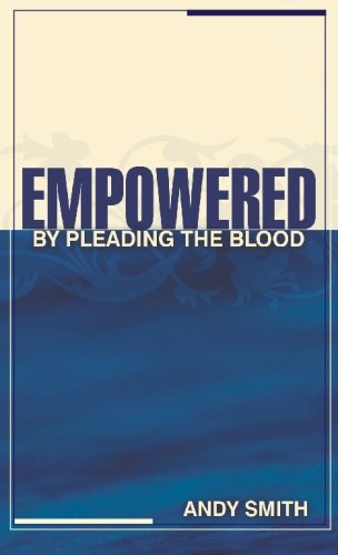 Empowered: By Pleading the Blood (9781439262818) by Smith, Andy