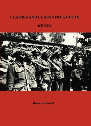 Imagen de archivo de Classes and Class Struggle in Kenya a la venta por Revaluation Books